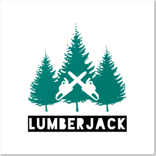 Lumberjack Green Trees, Black Text and Crossed Chainsaws Posters and Art